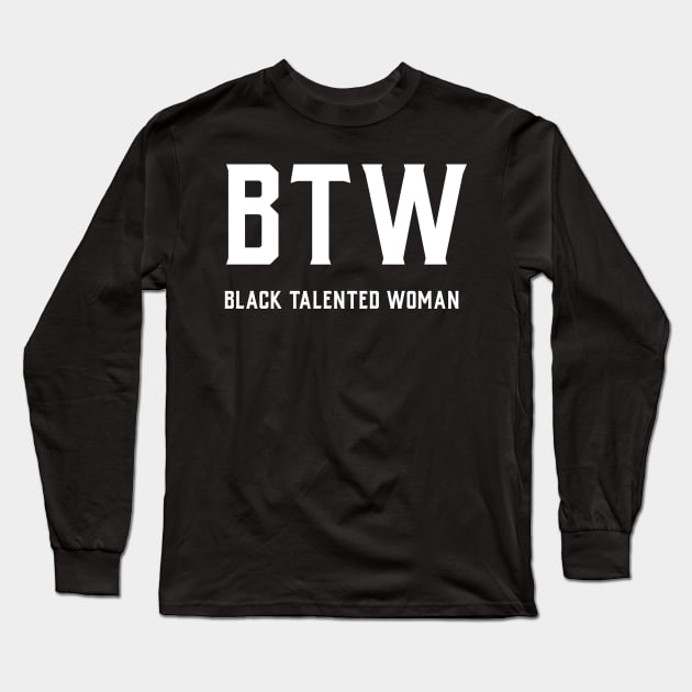 Black Talented Woman Long Sleeve T-Shirt by Pro Melanin Brand